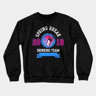 Funny Spring Break 2018 Drinking Team Beach Cocktail Crewneck Sweatshirt